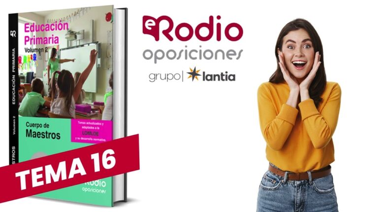 Guía completa para el Tema 16 de las oposiciones de Primaria