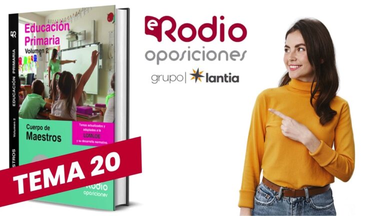 Todo lo que necesitas saber sobre el Tema 20 de las oposiciones de primaria