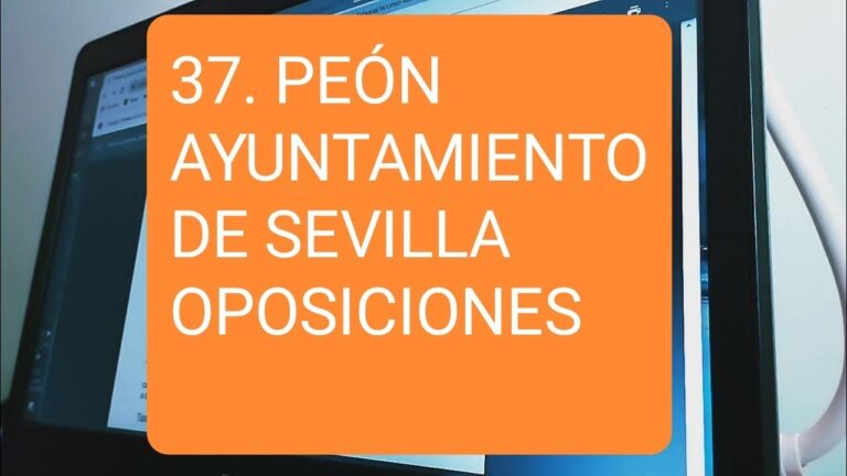 Gu&iacute;a completa para oposiciones en Sevilla: Todo lo que necesitas saber